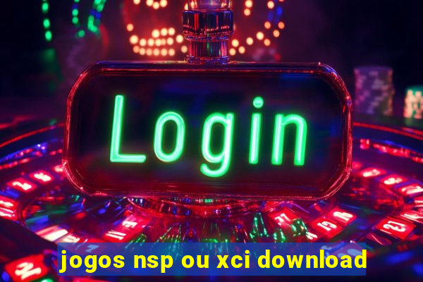 jogos nsp ou xci download